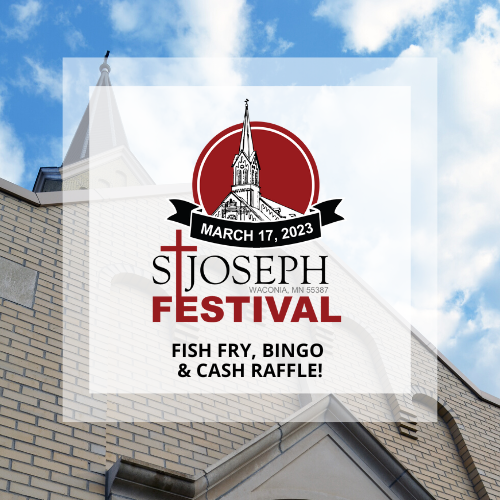 St. Joseph Festival March 17 St. Joseph Catholic Church Waconia, MN